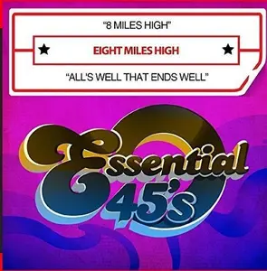 Eight Miles High - 8 Miles High / All's Well That Ends Well  [COMPACT DISC - CD]