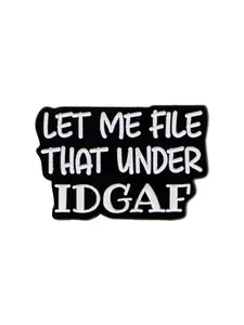 "Let me file that under IDGAF" Personalized Enamel Brooch Pin Badge, Fashion Letter Design, Zinc Alloy Sweater Backpack Hat Jacket Accessory, Perfect Gift for Her