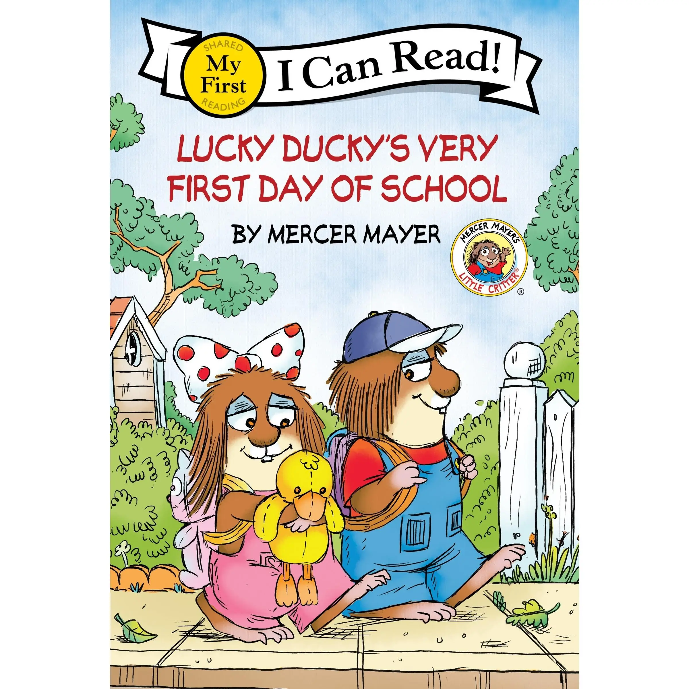 Little Critter: Lucky Ducky's Very First Day of School (My First I Can Read) by Mercer Mayer||Mercer Mayer [Hardback Book]