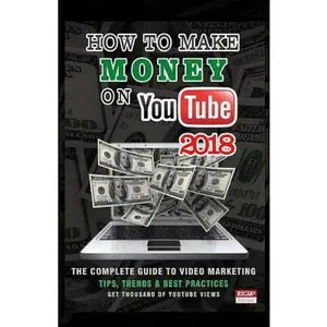USED-How To Make Money On Youtube 2018: How To Create and Market Your Channel, Make Great Videos, Build an Audience and Make Money on YouTube by Anderson, Michael L. (Paperback)
