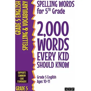 Spelling Words for 5th Grade: 2,000 Words Every Kid Should Know (Grade 5 English Ages 10-11) (2,000 Spelling Words (US Editions))