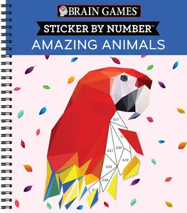 Brain Games - Sticker by Number: Amazing Animals (13 Images to Sticker), Spiral-bound