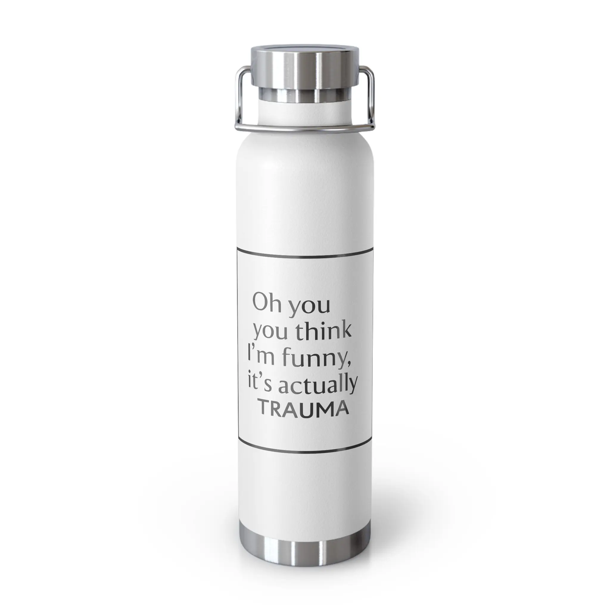 Water Bottle, Funny Quote, Sarcastic Dark Humor Gift, 22oz Insulated Flask, Trauma Joke, Gift for Him Her, Vacuum Sealed Tumbler Drinkware Insulation