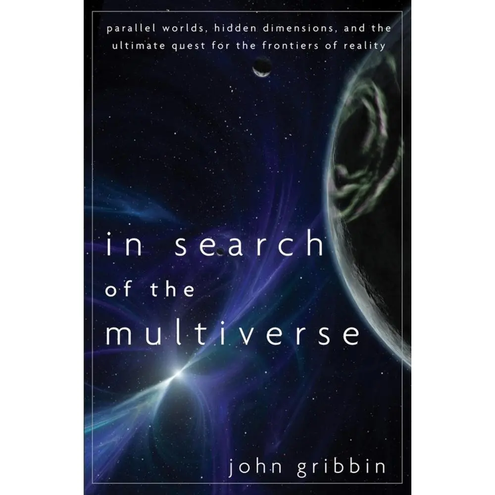 USED Book - In Search of the Multiverse: Parallel Worlds, Hidden Dimensions, and the Ultimate Quest for the Frontiers of Reality by Gribbin, John (Hardcover) - english