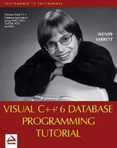 USED-Visual C++ 6 Database Programming Tutorial by Wendy Sarrett (Paperback)