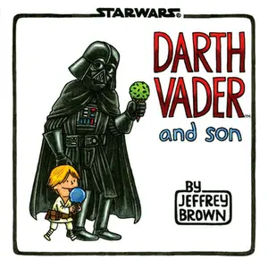 Star Wars Darth Vader and Son -- Jeffrey Brown, Hardcover