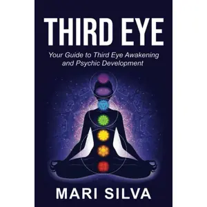 Third Eye: Your Guide to Third Eye Awakening and Psychic Development (Spiritual Abilities) Paperback – February 2, 2020