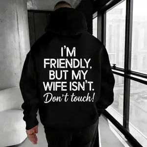 Men’s 'I'm Friendly But My Wife Isn’t Funny' Hoodie – Funny Quote Pullover, Casual Streetwear Hooded Sweatshirt, Comfy Loose Fit for Fall&Winter, Trendy Humorous Apparel