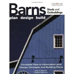 USED-Barns, Sheds and Outbuildings: Plan, Design, Build by John D. Wagner (Paperback)