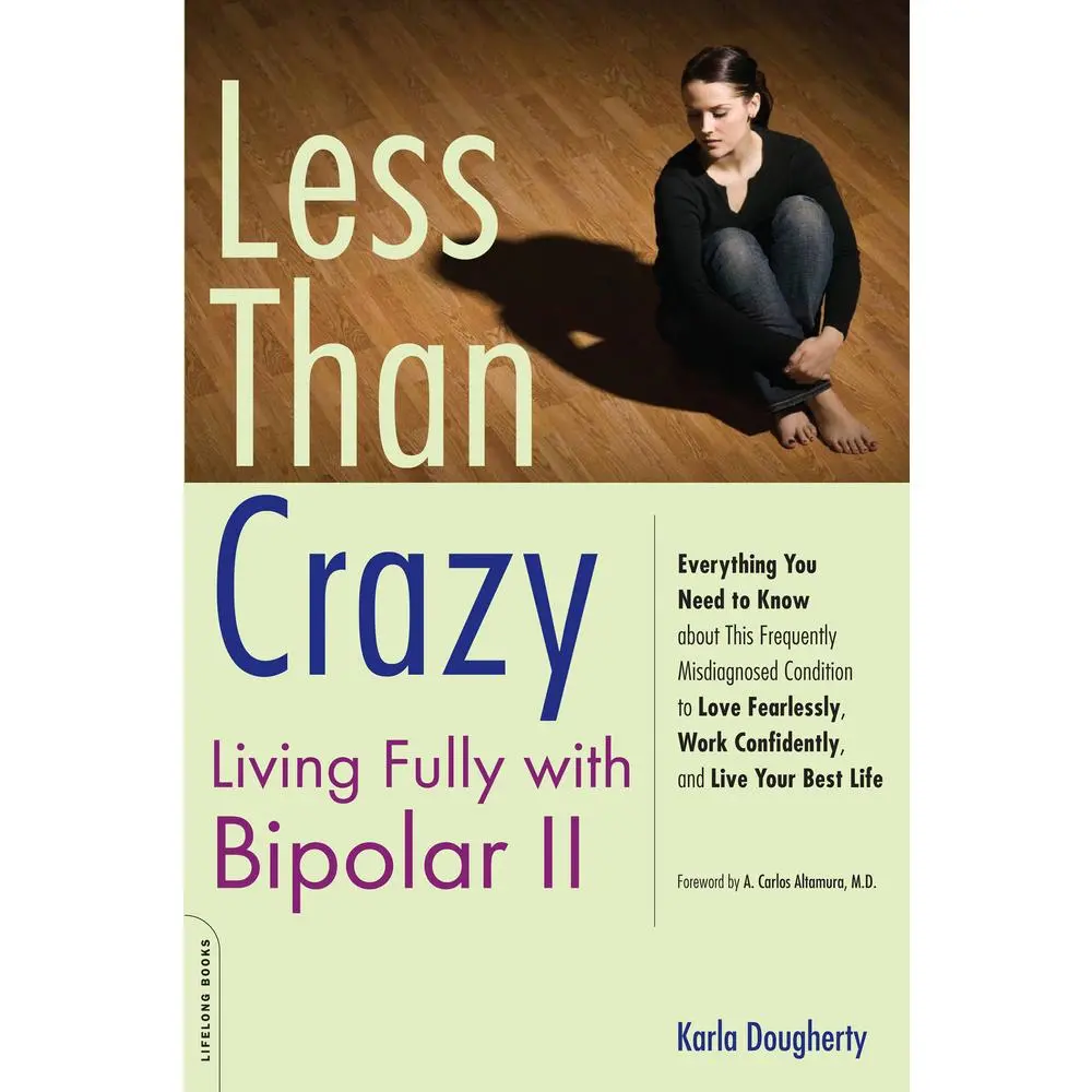 USED Book - Less than Crazy: Living Fully with Bipolar II by Dougherty, Karla (Paperback) - english