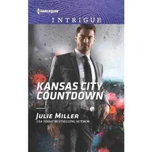 USED-Kansas City Countdown: A thrilling romantic suspense (The Precinct: Bachelors in Blue, 2) by Julie Miller (Unknown)