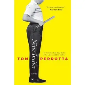 USED-Nine Inches: Stories by Tom Perrotta (Paperback)