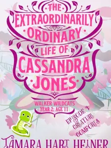 Walker Wildcats Year 2 (The Extraordinarily Ordinary Life of Cassandra Jones: Book 2)