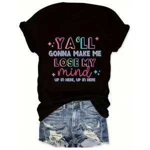 Women's Funny Teacher & Mom Life T-Shirt - Y'all Gonna Make Me Lose My Mind Slogan, Oversized Casual Short Sleeve Round Neck Top With & Mom Icons, Elastic Fit Teacher Apparel Gift, All-Season Humor Tee