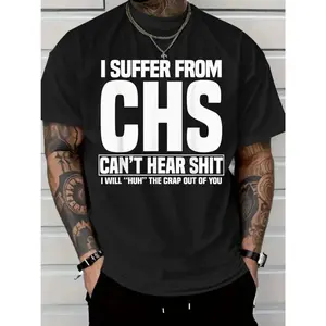Men'S Funny Vintage "I SUFFER FROM CHS CAN'T HEAR SHIT I WILL 'HMM' THE CRAP OUT OF YOU" Design T-Shirt T-Shirt Short Sleeve Women Men Family T-Shirt Funny Gift T-Shirt Regular Fit Comfortable Stretch Fabric All-Season Wear T Shirts