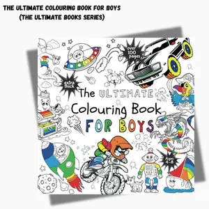 The Ultimate Colouring Book for Boys (The Ultimate Books Series)