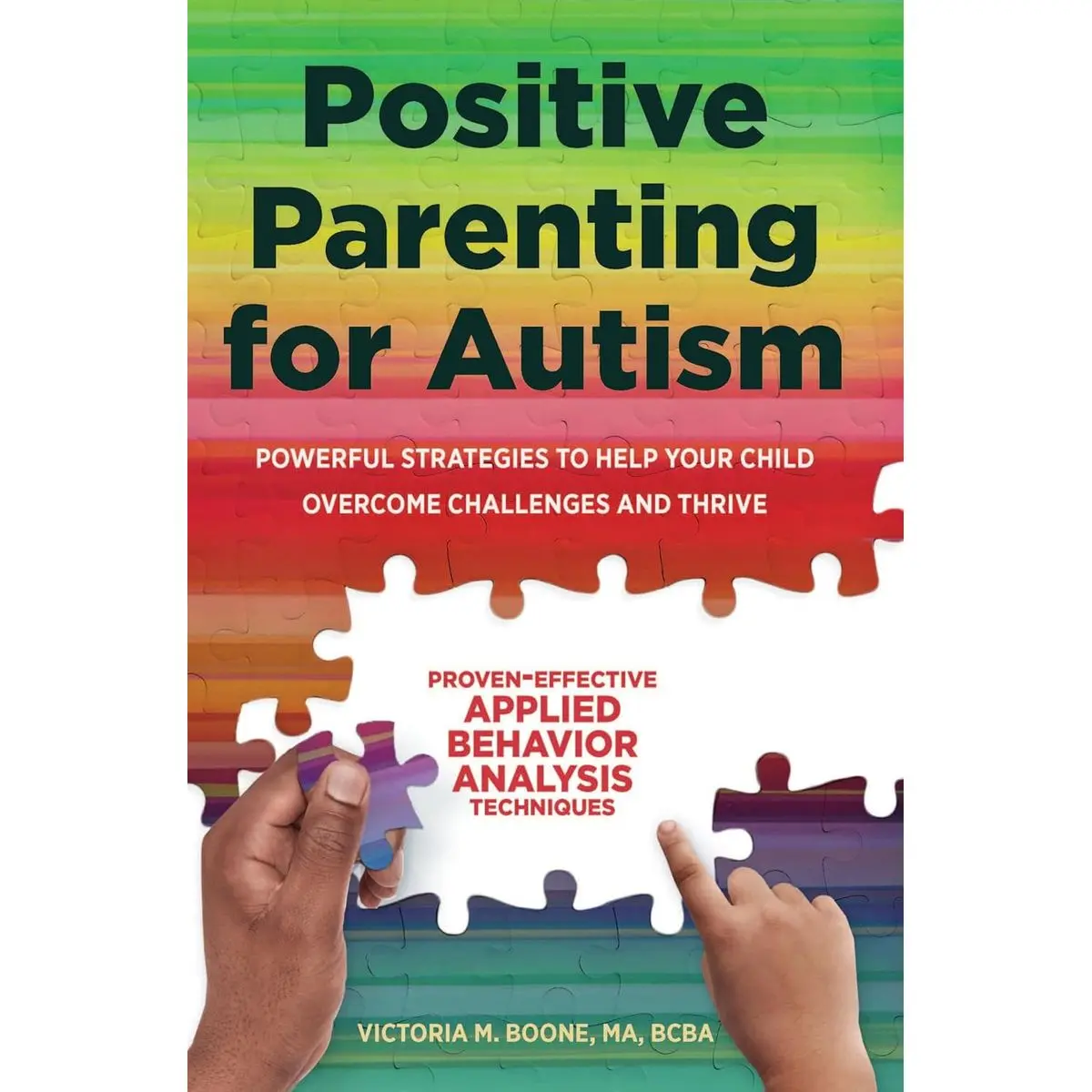 Positive Parenting for Autism: Powerful Strategies to Help Your Child ...
