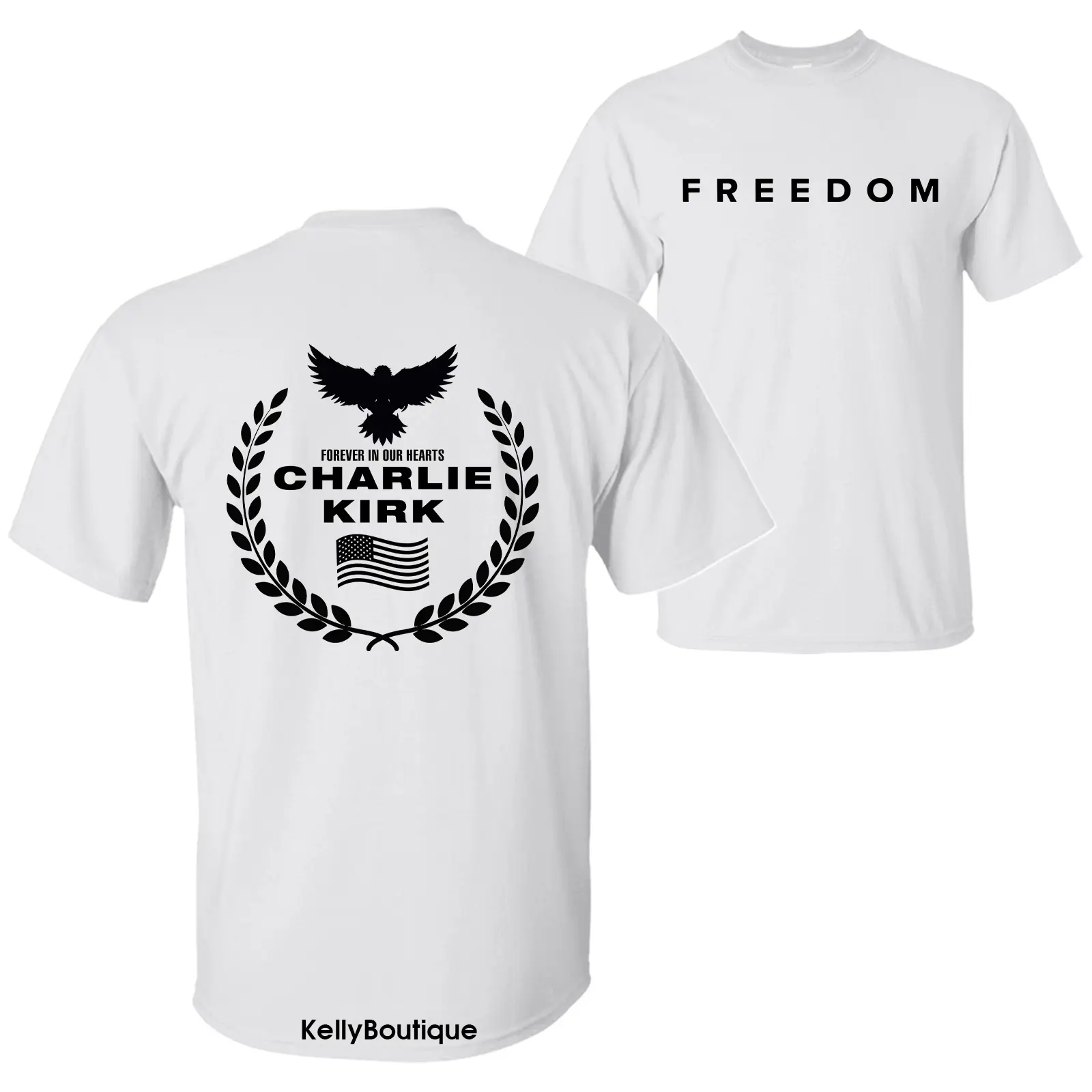 Freedom Charlie Kirk A True American Patriot Eagle Wreath “Forever in Our Hearts” Memorial T-Shirt, Charlie Kirk Shot Dead at Utah College Event Tee, 2 Sided Graphic Design Unisex Cotton T-shirt for Men for Women Menswear Womenswear