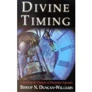 USED-Divine Timing: Avoiding the Dangers of Premature Exposure by Nicholas Duncan-Williams (Paperback)