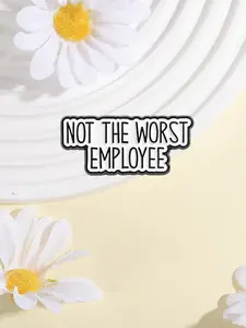 Humorous Office Humor Lapel Pin Clip In, Not the Worst Employee Text Design, Fun Stress Relief Accessory for Workers, Unique Gift Idea