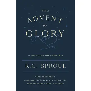 The Advent of Glory: 24 Devotions for Christmas (Devotional reflecting on a fewshort Bible verses each day to help you meditate on Christ during the festiveseason)