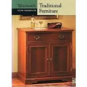 USED-Traditional Furniture (Custom Woodworking) (Woodsmith Custom Woodworking) by Woodsmith et al (Hardcover)