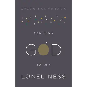 Finding God in My Loneliness