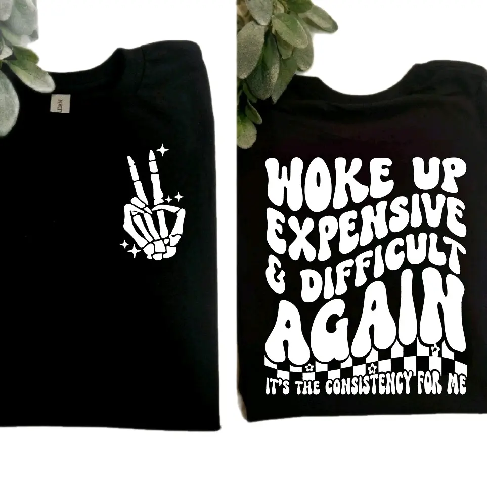 funny shirt woke up expensive and difficult humor popular cute short sleeve tshirt graphic tee trendy retro