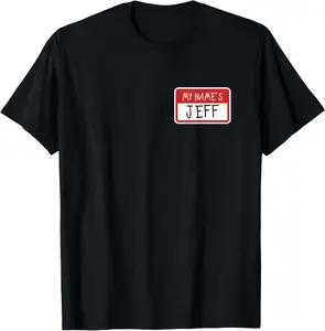 100% Cotton My Name's Jeff Meme Joke Shirt Tee T-Shirt