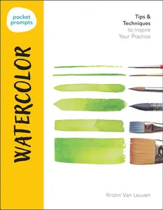 Pocket Prompts Watercolor: Tips & Techniques to Inspire Your Practice -- Kristin Van Leuven - Paperback