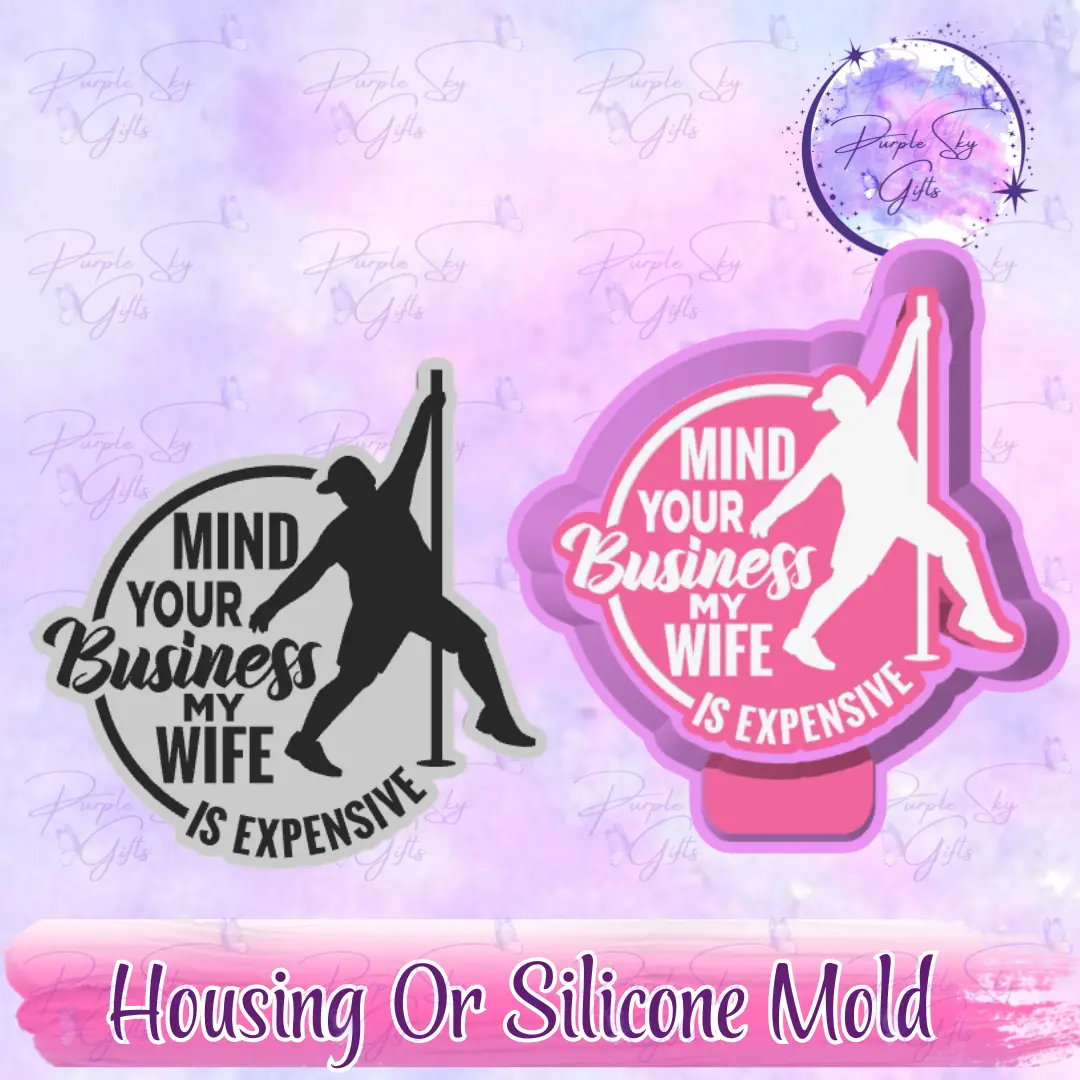 "Mind Your Business My Wife Is Expensive Food Grade Silicone Freshie Mold - Heat Safe Up to 400°F, Approx. 2.5in, Custom Sizes, Mystery Colors, for Soap Making, Cake Casting", Casting Cakes