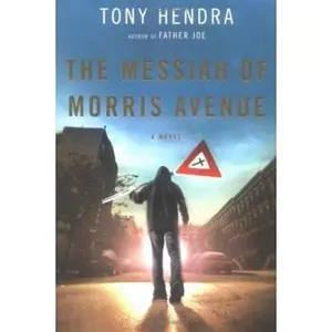 USED-The Messiah of Morris Avenue: A Novel by Tony Hendra (Hardcover)