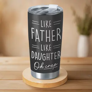 Gift - Like Father Like Daughter 20oz Tumbler With Lid, Funny Dad And Daughter Travel Mug, Father’s Day Gift From Daughter, Drinkware