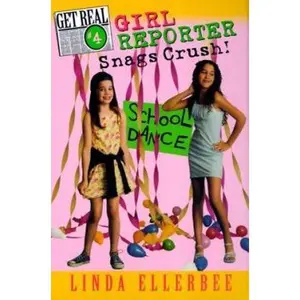 USED-Get Real #4: Girl Reporter Snags Crush! by Linda Ellerbee (Unknown)