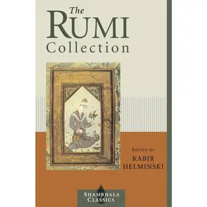 USED-The Rumi Collection: An Anthology of Translations of Mevlana Jalaluddin Rumi by Helminski, Kabir (Paperback)