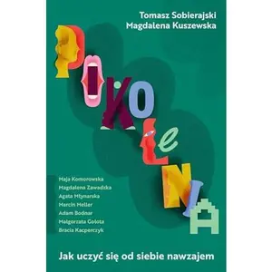 USED-Pokolenia. Jak uczyc sie od siebie nawzajem by Tomasz Sobierajski (Paperback)