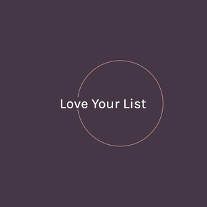 Love Your List