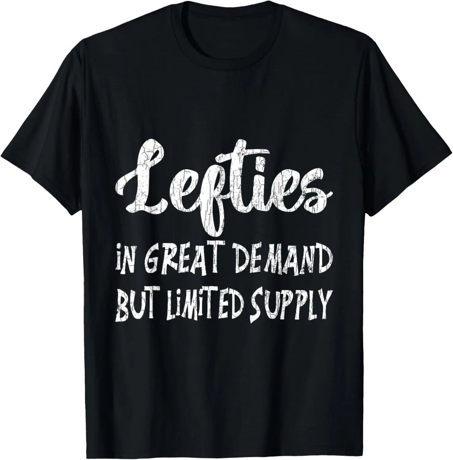 100% Cotton Unisex Lefty In Great Demand Funny Left Handed Hander Graphic T-Shirt