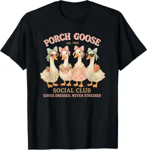100% Cotton Porch Goose Social Club Dressed Never Stressed Vintage T-Shirt