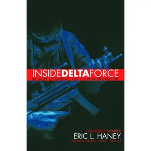 USED-Inside Delta Force: The Story of America's Elite Counterterrorist Unit by Haney, Eric L. (Paperback)