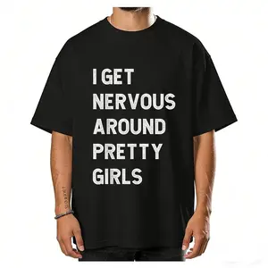 I Get Nervous Around Pretty Girls Funny T-Shirt