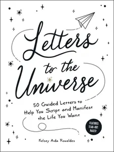 USED Book - Letters to the Universe: 50 Guided Letters to Help You Script and Manifest the Life You Want by Roualdes, Kelsey Aida (Paperback) - english