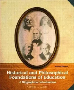 USED-Historical and Philosophical Foundations of Education: A Biographical Introduction by Gerald L. Gutek (Paperback)