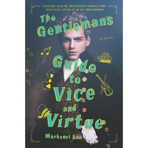 The Gentleman's Guide to Vice and Virtue (Montague Siblings: Volume Number 1) by Mackenzi Lee [Hardback Book]