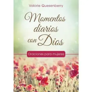 USED-Momentos Diarios Con Dios: Oraciones Para Mujeres by Quesenberry, Valorie (Paperback)