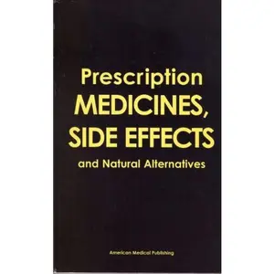 USED-Prescription Medications, Side Effects and Natural Alternatives by Editor-American Medical Publishing (Paperback)