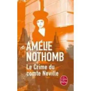 USED-Le Crime Du Comte Neville by Nothomb, Amelie (Paperback)