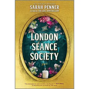 The London Séance Society: A Novel by Sarah Penner [Paperback Book]