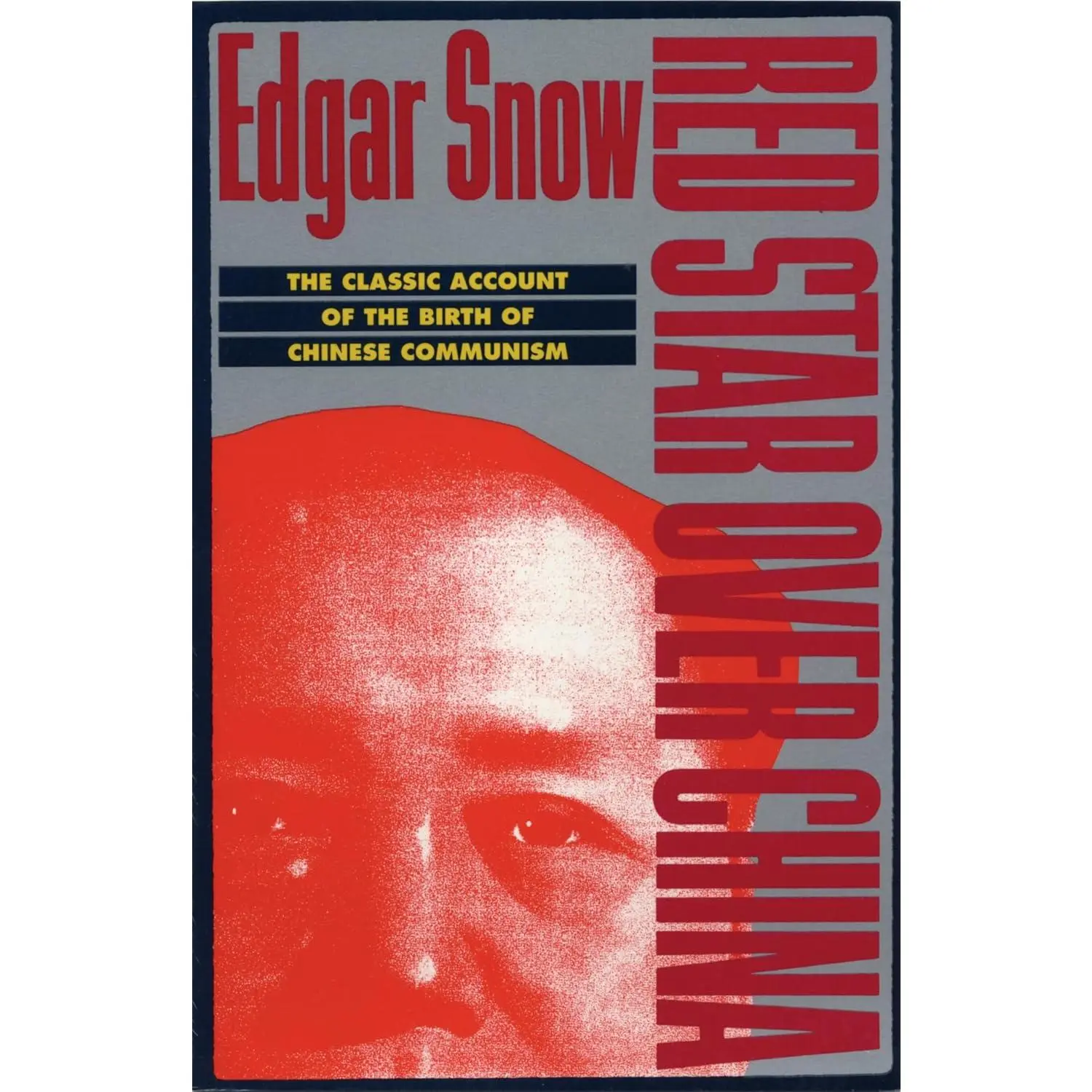 Red Star over China: The Classic Account of the Birth of Chinese Communism