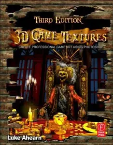 USED-3D Game Textures: Create Professional Game Art Using Photoshop by Ahearn, Luke (Paperback)